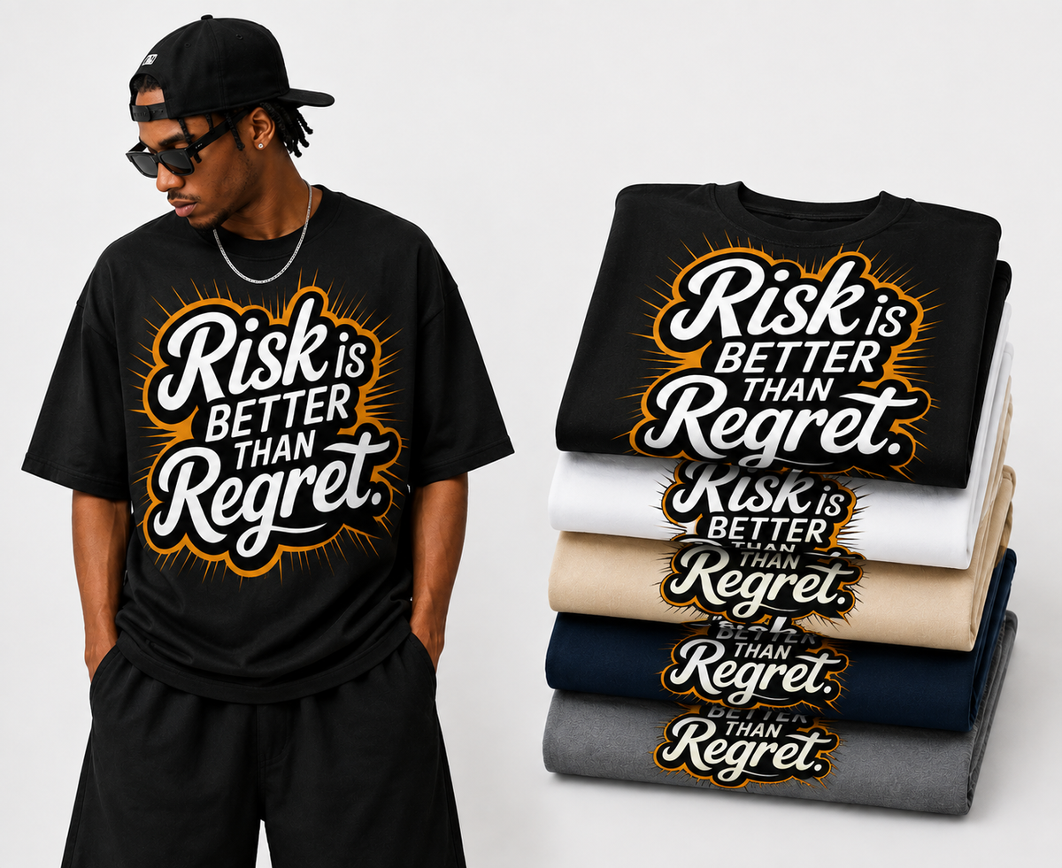 Risk Is Better Than Regret Graphic Tee