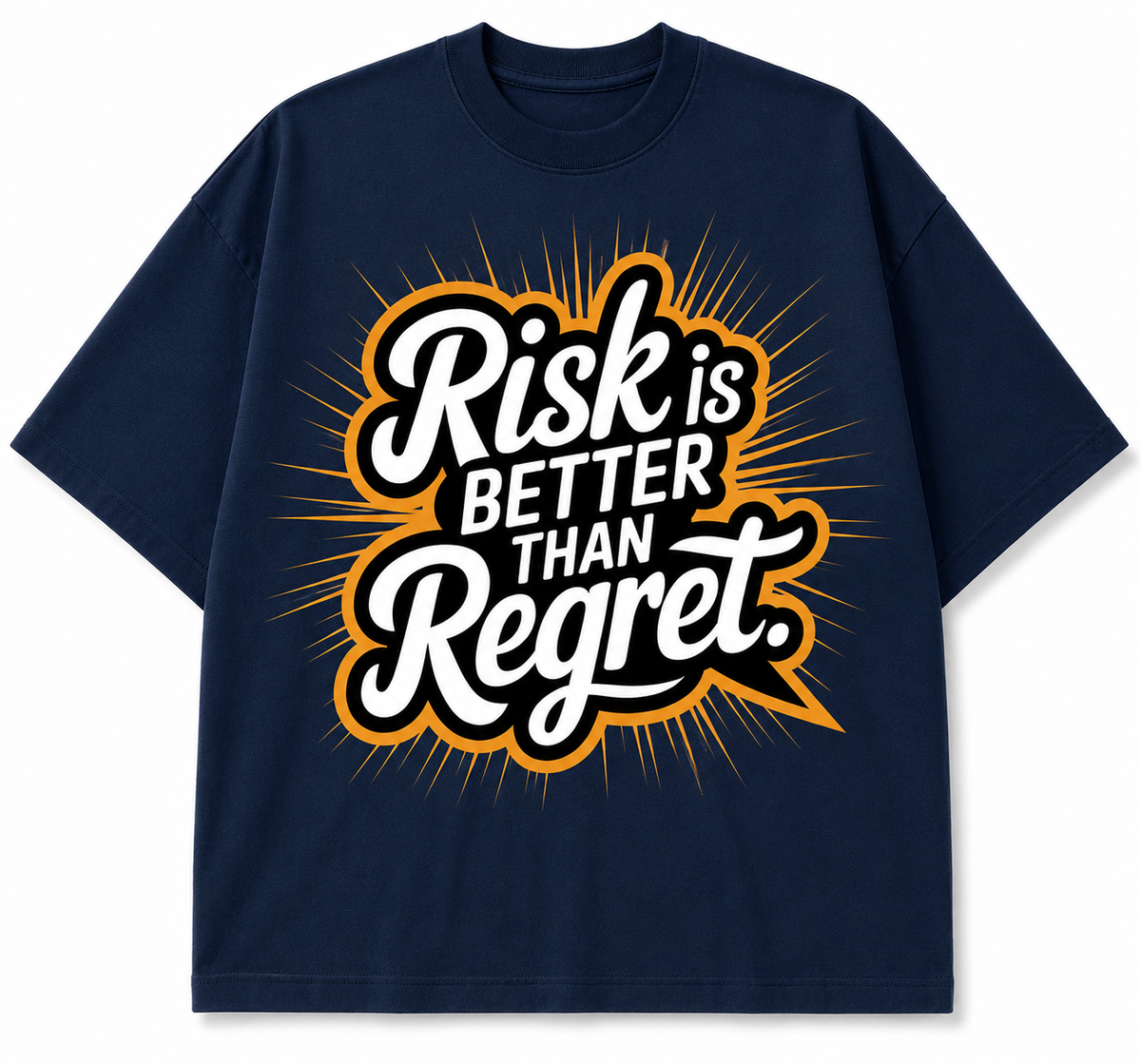 Risk Is Better Than Regret Graphic Tee